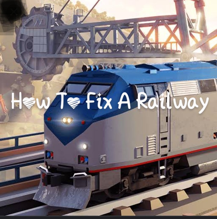 How To Fix A Railway (2023)